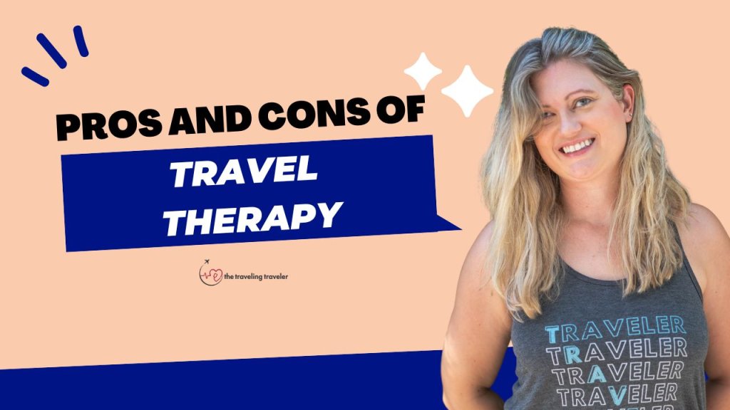 a women standing to graphics that say "pros and cons of travel therapy"