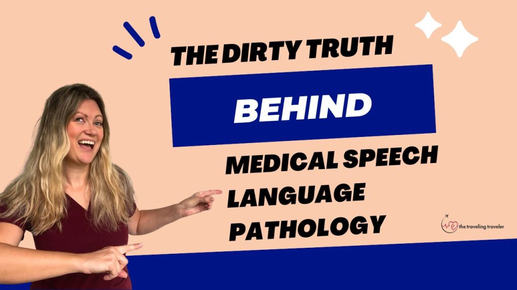 a women wearing scrubs pointing to the words "the dirty truth behind medical speech-language pathology"