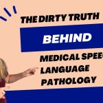 The Truth About Medical Speech-Language Pathology