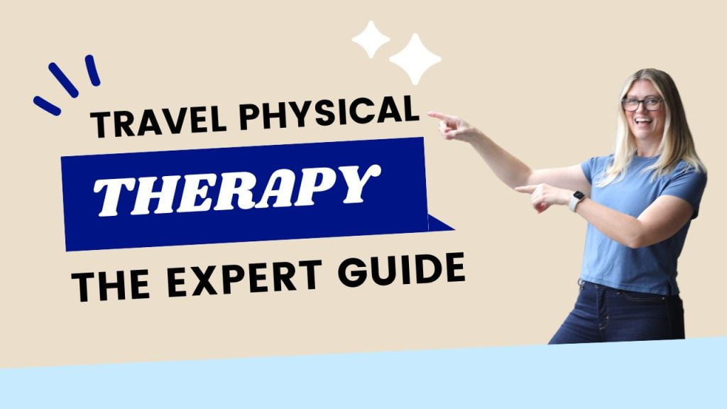 a women pointing to the words "travel physical therapy the expert guide"