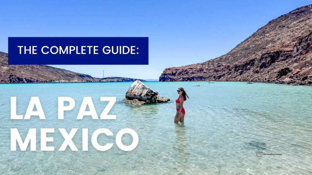 a woman standing in a bay with the words "the complete guide: la paz mexico" next to her