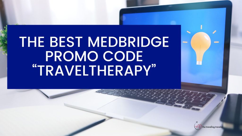 a picture of a computer with the words "the best medbridge promo code "traveltherapy" written above the screen
